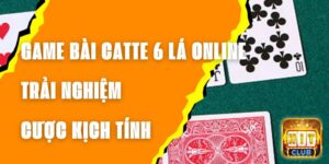 Game Bài Catte 6 Lá Online - Trải Nghiệm Cược Kịch Tính